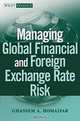 Managing Global Financial and Foreign Exchange Rate Risk, Ghassem A. Homaifar 