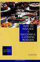 How to Manage a Successful Catering Business, 2nd Edition, Manfred Ketterer 