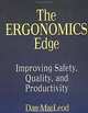 The Ergonomics Edge : Improving Safety, Quality, and Productivity (Industrial Health & Safety), Dan MacLeod 