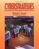 CyberStrategies: How to Build an Internet-Based Information System, Michael L. Carroll 
