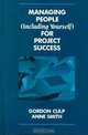 Managing People (Including Yourself) for Project Success (Project Management Series), Gordon Culp, Anne Smith 