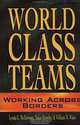 World Class Teams: Working Across Borders, Lynda C. McDermott, Nolan Brawley, William W. Waite, Nolan Brawley 