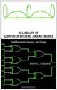 Reliability of Computer Systems and Networks: Fault Tolerance, Analysis, and Design, Martin L. Shooman 