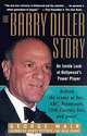 The Barry Diller Story : The Life and Times of America