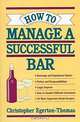 How to Manage a Successful Bar, Christopher Egerton-Thomas 