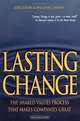 Lasting Change the Shared Values Process That Makes Companies Great, Rob Lebow, William L. Simon 