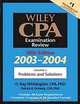 Wiley CPA Examination Review, Volume 2, Problems and Solutions, 30th Edition, 2003-2004, O. Ray Whittington, Patrick R. Delaney, Patrick R. Delaney, Ray Whittington 