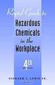 Rapid Guide to Hazardous Chemicals in the Workplace, Richard J. Lewis 