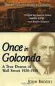 Once in Golconda: A True Drama of Wall Street 1920-1938 (Wiley Investment Classics), John Brooks 