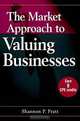 The Market Approach to Valuing Businesses, Shannon P. Pratt 