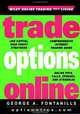 Trade Options Online (Wiley Online Trading for a Living), George A. Fontanills 