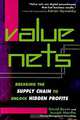 Value Nets : Breaking the Supply Chain to Unlock Hidden Profits, David Bovet, Joseph Martha 