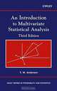An Introduction to Multivariate Statistical Analysis (Wiley Series in Probability and Statistics), T. W. Anderson 