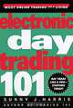 Electronic Day Trading 101 (Wiley Online Trading for a Living), Sunny J. Harris 