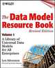 The Data Model Resource Book, Vol. 1: A Library of Universal Data Models for All Enterprises, Len Silverston 