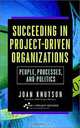 Succeeding in project-driven organizations people, processes and politics, Joan Knutson, Joan Knutson 