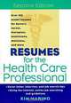 Resumes for the Health Care Professional, 2nd Edition, Kim Marino 