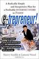 E-trepreneur: A Radically Simple and Inexpensive Plan for a Profitable Internet Store in 7 Days, Sherry Szydlik, Lamont Wood 