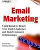Email Marketing: Using Email to Reach Your Target Audience and Build Customer Relationships, Jim Sterne, Anthony Priore 