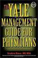 The Yale Management Guide for Physicians, Stephen Rimar 