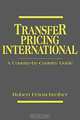 Transfer Pricing International : A Country-by-Country Guide, Robert Feinschreiber 