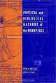 Physical and Biological Hazards of the Workplace, Peter H. Wald, Gregg M. Stave 