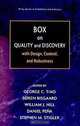 Box on Quality and Discovery: With Design, Control, and Robustness, George C. Tiao, Soren Bisgaard, William J. Hill, Daniel PeA±a, Stephen M. Stigler 