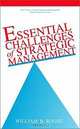 Essential Challenges of Strategic Management, William B. Rouse 