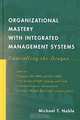 Organizational Mastery with Integrated Management Systems: Controlling the Dragon, Michael T. Noble, Michael T. Noble 