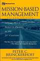 Mission-Based Management : Leading Your Not-For-Profit in the 21st Century (Wiley Nonprofit Law, Finance and Management Series), Peter C. Brinckerhoff 
