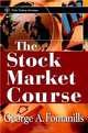 The Stock Market Course, George A. Fontanills, Tom Gentile, George A. Fontanills 