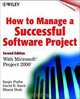 How to Manage a Successful Software Project: With Microsoft(r) Project 2000, 2nd Edition, Sanjiv Purba, Bharat Shah 