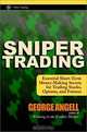 Sniper Trading: Essential Short-Term Money-Making Secrets for Trading Stocks, Options and Futures, George Angell, George Angell 