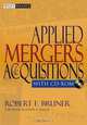 Applied Mergers and Acquisitions, with CD-ROM (Wiley Finance), Robert F. Bruner 