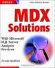 MDX Solutions: With Microsoft SQL Server Analysis Services, George Spofford 