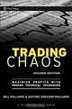 Trading Chaos: Maximize Profits with Proven Technical Techniques, Bill Williams, Justine Williams, Marketplace Books 
