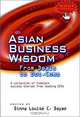 Asian Business Wisdom: From Deals to Dot.Coms, Revised Edition, Dinna Louise C. Dayao 