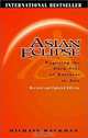 Asian Eclipse: Exposing the Dark Side of Business in Asia, Revised Edition, Michael Backman 