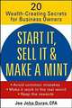 Start It, Sell It & Make a Mint: 20 Wealth-Creating Secrets for Business Owners, Joe John Duran 
