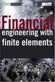 Financial Engineering with Finite Elements (The Wiley Finance Series), Juergen Topper 