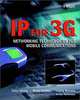 IP for 3G: Networking Technologies for Mobile Communications, Dave Wisely, Philip Eardley, Louise Burness 