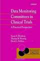 Data Monitoring Committees in Clinical Trials : A Practical Perspective (Statistics in Practice), Susan S. Ellenberg, Thomas R. Fleming, David L. DeMets 