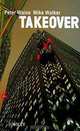 Takeover, Peter Waine, Mike Walker, Peter Waine, Mike Walker 
