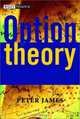 Option Theory (The Wiley Finance Series), Peter James 