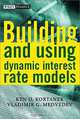 Building and Using Dynamic Interest Rate Models, Ken O. Kortanek, Vladimir G. Medvedev 
