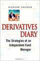 Derivatives Diary: The Strategies of an Independent Fund Manager, Richard Folcker, Richard Folcker 