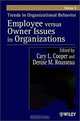 Trends in Organizational Behavior, Volume 8, Employee Versus Owner Issues in Organizations, Denise M. Rousseau 