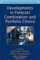 Developments in Forecast Combination and Portfolio Choice, Christian L. Dunis, Allan Timmermann, John E. Moody 