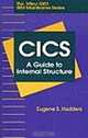 CICS: A Guide to Internal Structure, Eugene S. Hudders 