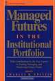 Managed Futures in the Institutional Portfolio, Charles B. Epstein 